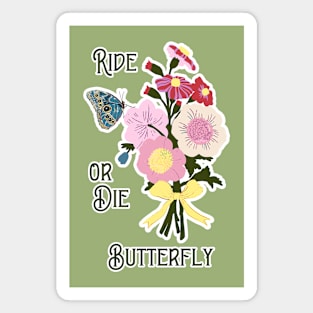 Ride or Die Butterfly Magnet